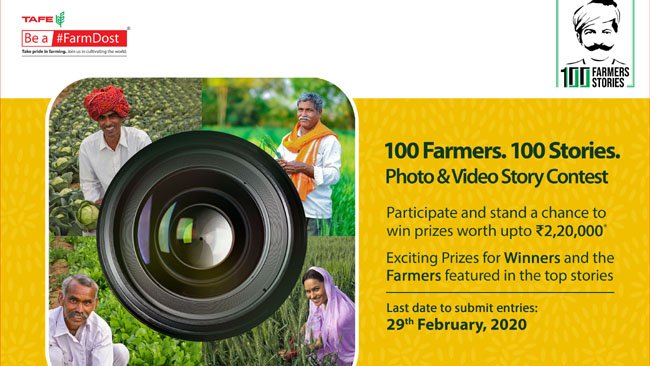 100 Farmers. 100 Stories’ Photo & Video Story Contest  launched by TAFE - Be a #FarmDost