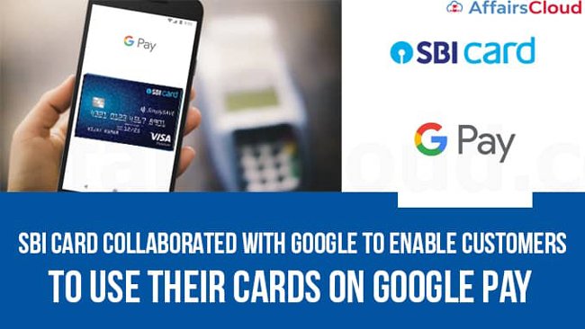SBI Card collaborates with Google to enable cardholders to make payments through Google Pay