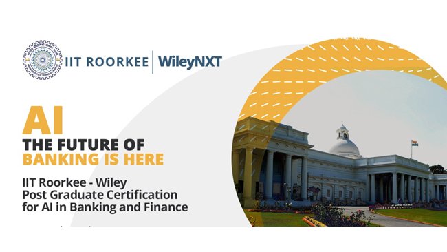 IIT Roorkee and WileyNXT collaborate to launch a PG certification course in AI for Digital Businesses and E-commerce