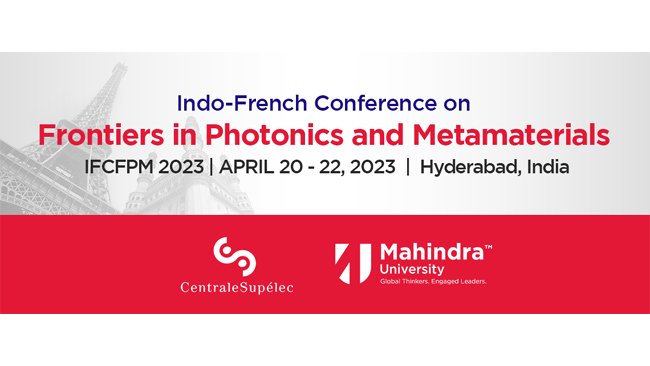 International Indo-French conference on Frontiers in Photonics and Meta materials to be organized by Mahindra University