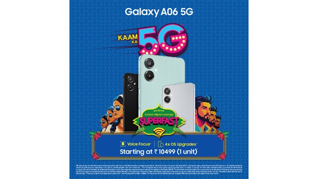 Samsung India Launches Galaxy A06 5G: ‘Kaam ka 5G’ with Superfast Connectivity & Powerful Performance at an Affordable Price